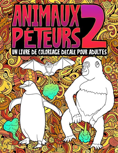Livre de coloriage décalé pour adultes - Animaux Péteurs 2 - 66 pages Format A4