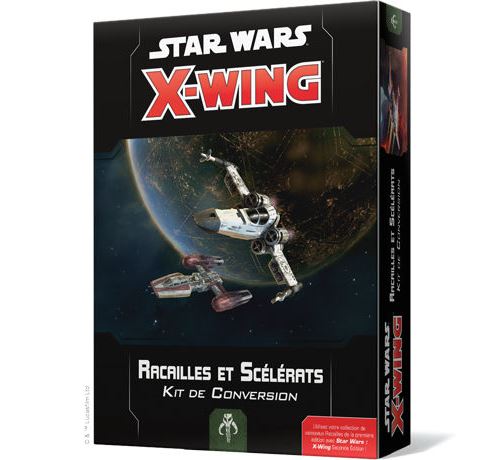 Star Wars X-Wing 2.0 - 08 - Racailles et Scélérats - Kit de Conversion