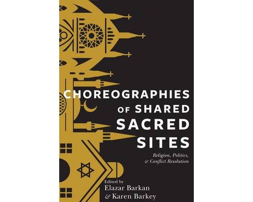 Choreographies of Shared Sacred Sites