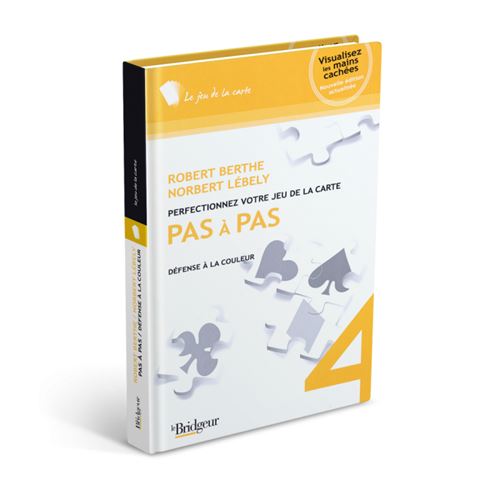 Le Bridgeur Pas À Pas Tome 4