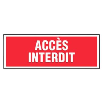 Panneaux d'interdictions rectangulaires 330x120mm ''Accès interdit ...