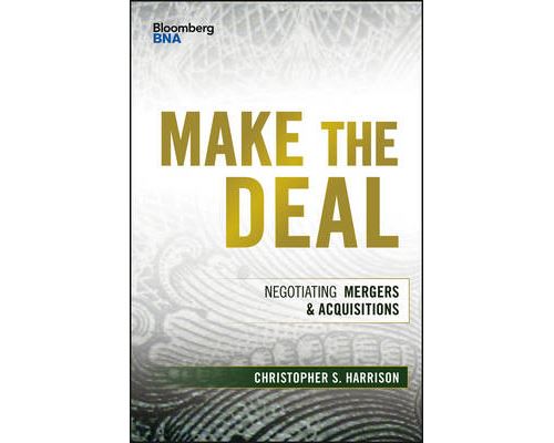 Make The Deal: Negotiating Mergers And Acquisitions (Bloomberg Financial) (English Edition)