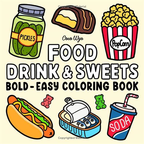 Food, Drink & Sweets – Livre de coloriage pour adultes et enfants, motifs grands et simples pour la détente | Aliments, boissons, desserts et fruits (52 illustrations)