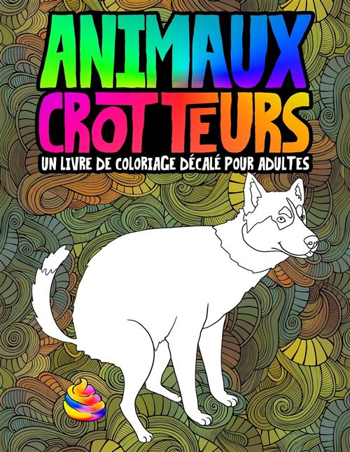 Livre de Coloriage pour Adultes - Animaux crotteurs - 66 pages A4