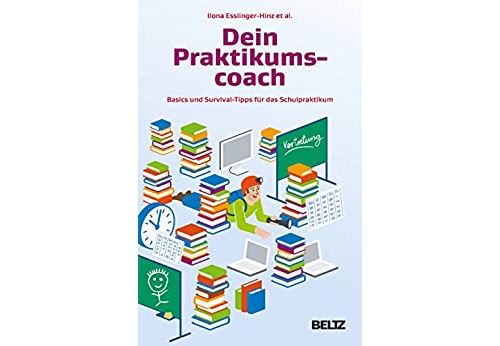 Dein Praktikumscoach: Basics und Survival-Tipps für das Schulpraktikum. Mit Online-Materialien (German Edition) Format Kindle
