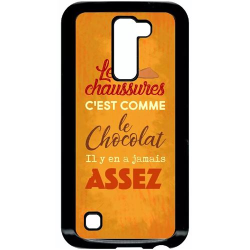 Coque Lg K10 Modele K420n Les Chaussures C Est Comme Le Chocolat Il Y En A Jamais Assez