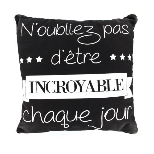 Coussin Citations - 40 x 40 cm - Incroyable