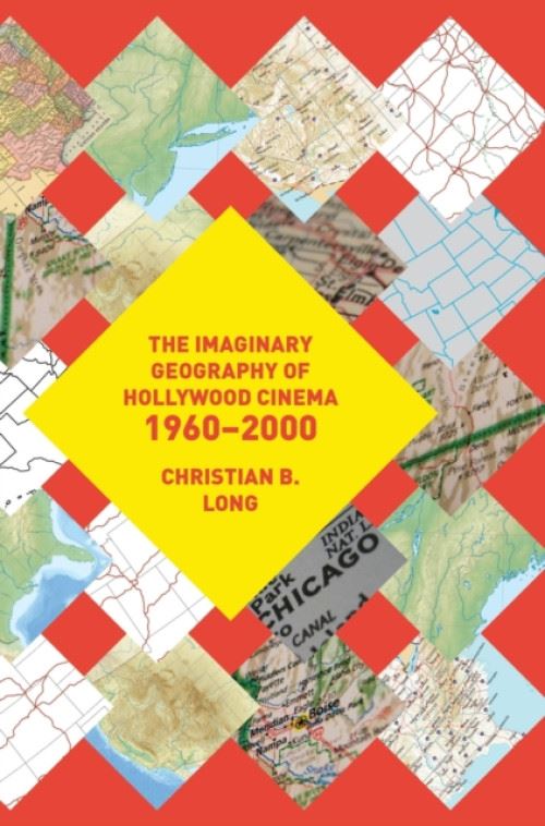 Imaginary Geography of Hollywood Cinema 1960-2000