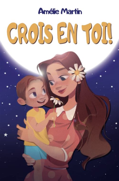 Crois en toi - Histoires inspirantes pour enfants