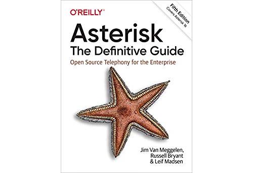 Asterisk: The Definitive Guide: Open Source Telephony for the Enterprise (English Edition)