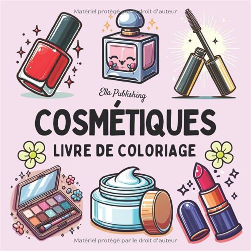 Cosmétiques – Livre De Coloriage : Maquillage, Soins De La Peau Et Accessoires Beauté | 52 Pages, Grands Motifs, Recto Seul | Pour Adultes Et Enfants