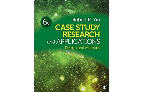 Case Study Research and Applications: Design and Methods (English Edition)