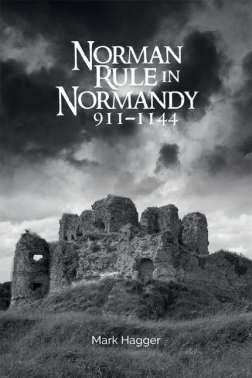 Norman Rule In Normandy, 911-1144