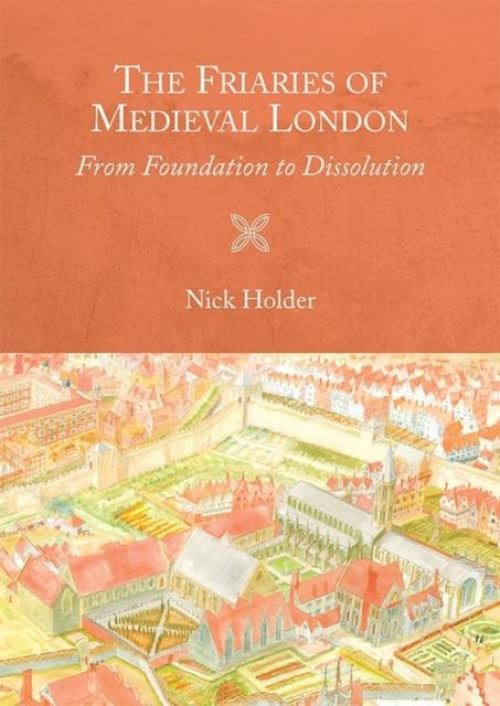 Friaries of Medieval London