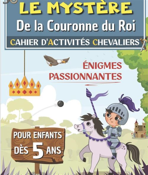 Cahier D’Activités Chevaliers - De 5 À 7 Ans