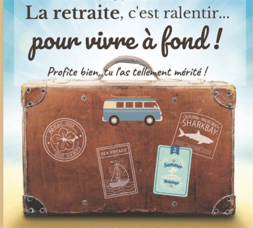 La Retraite, C'Est Ralentir Pour Vivre À Fond : Livre D'Or Départ À La Retraite
