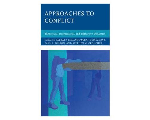 Approaches to Conflict: Theoretical, Interpersonal, and Discursive Dynamics (English Edition) Format Kindle