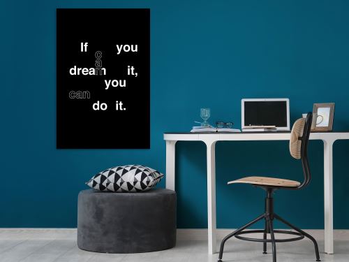 80x120 Tableau sublime If You Can Dream It, You Can Do It (1 Part) Vertical