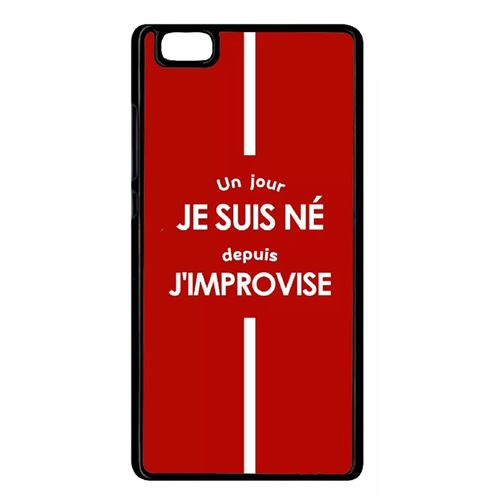 Coque Huawei P8 Lite Un Jour Je Suis N Depuis J Improvise Rouge