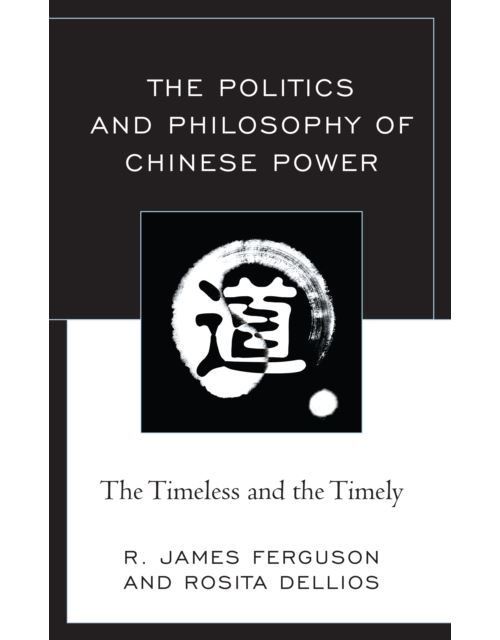 The Politics and Philosophy of Chinese Power: The Timeless and the Timely (English Edition) Format Kindle