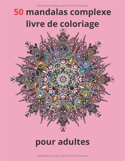 50 Mandalas Complexes – Livre De Coloriage Pour Adultes | Relaxation Et Anti-Stress