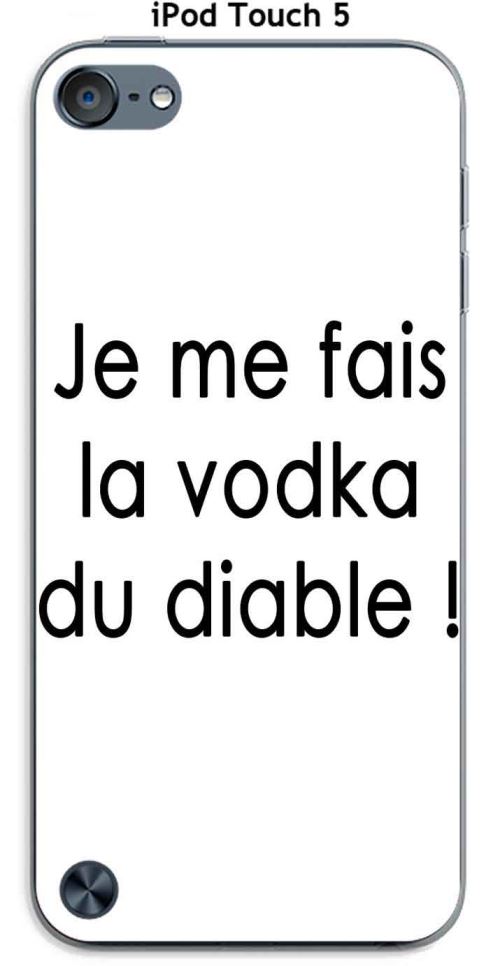 Coque Apple iPod Touch 5 design Citation Je me fais la vodka Texte noir fond blanc