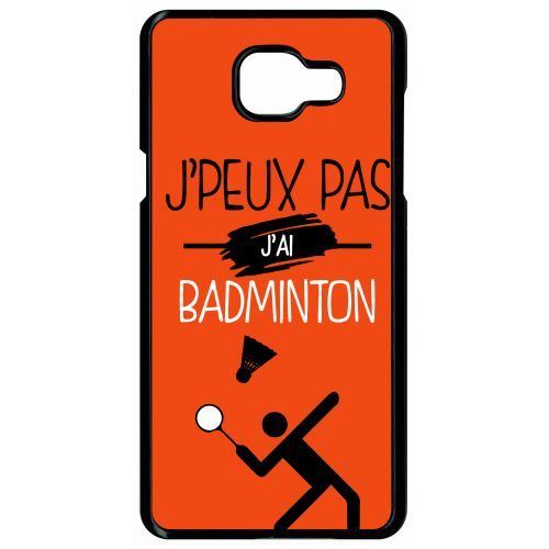 Coque samsung galaxy a5 2016 j peux pas j ai badminton 10