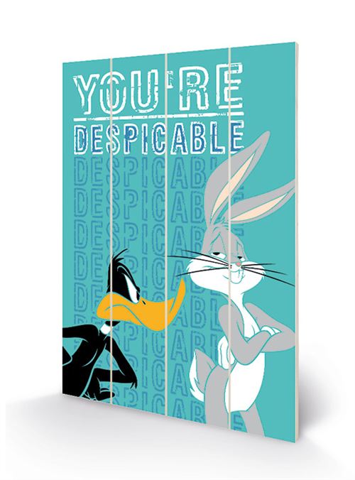 LOONEY TUNES - You're Despicable - Impression sur bois 40x59cm