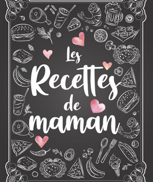 Recettes De Maman - 100 Fiches À Remplir