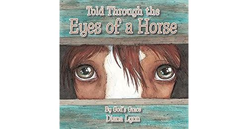 Told Through the Eyes of a Horse (English Edition) Format Kindle