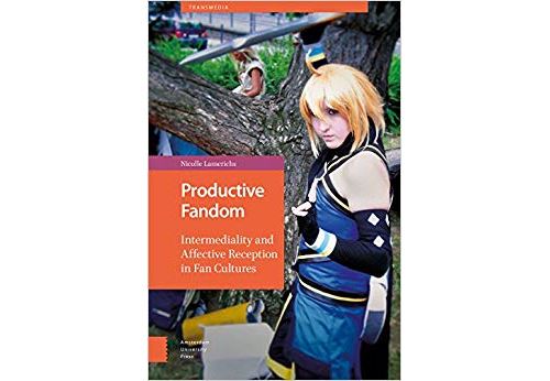 Productive Fandom: Intermediality and Affective Reception in Fan Cultures Relié