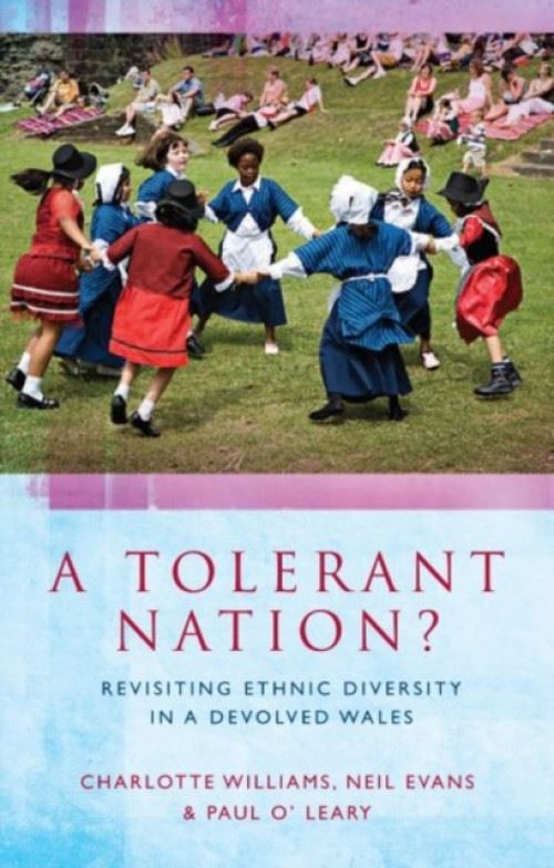 A Tolerant Nation?: Revisiting Ethnic Diversity in a Devolved Wales Broché