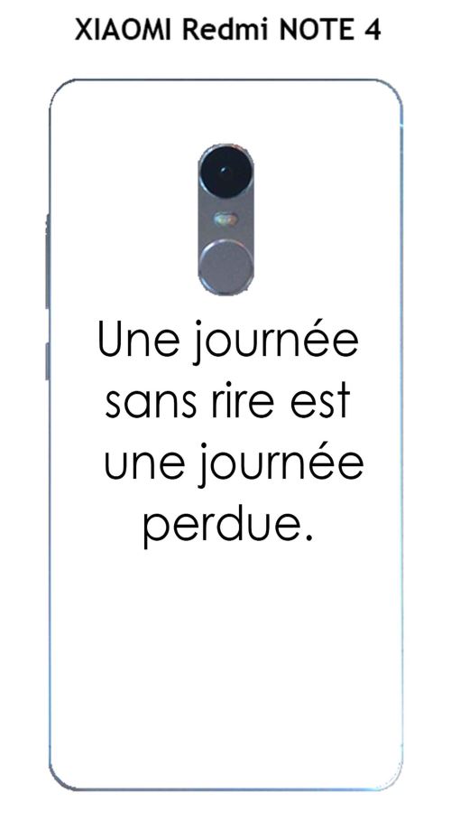 Coque XIAOMI Redmi NOTE 4 design Citation Une journée sans rire  Texte noir fond blanc