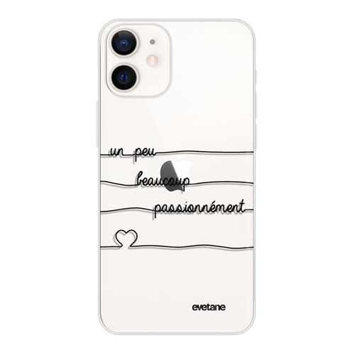 Coque pour iPhone 12 mini souple transparente Un peu, Beaucoup, Passionnement Motif Ecriture Tendance [Evetane®]