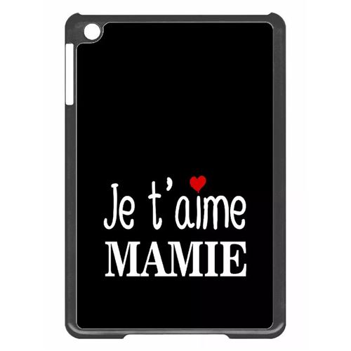 Coque tablette My-Kase pour iPad mini 2 - je t aime mamie fond noir - Plastique Noir