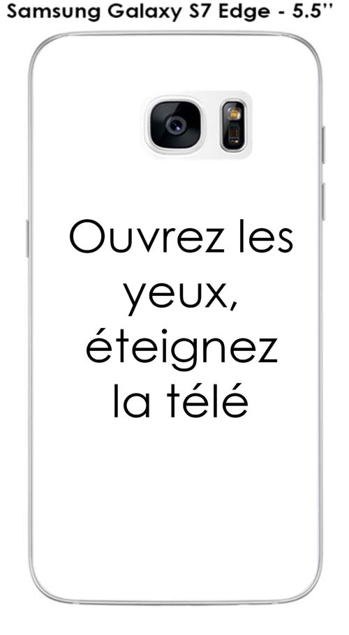 Onozo - Coque Samsung Galaxy S7 Edge - 5.5  - SM-G935 design Citation Ouvrez les yeux  Texte noir fond blanc