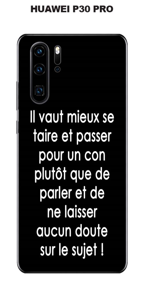 Coque Huawei P30 PRO design Citation Il vaut mieux Texte blanc fond noir