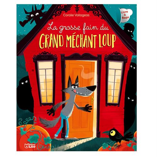 Livre Enfant La Grosse Faim Du Grand Méchant Loup - Album À Flaps Lito