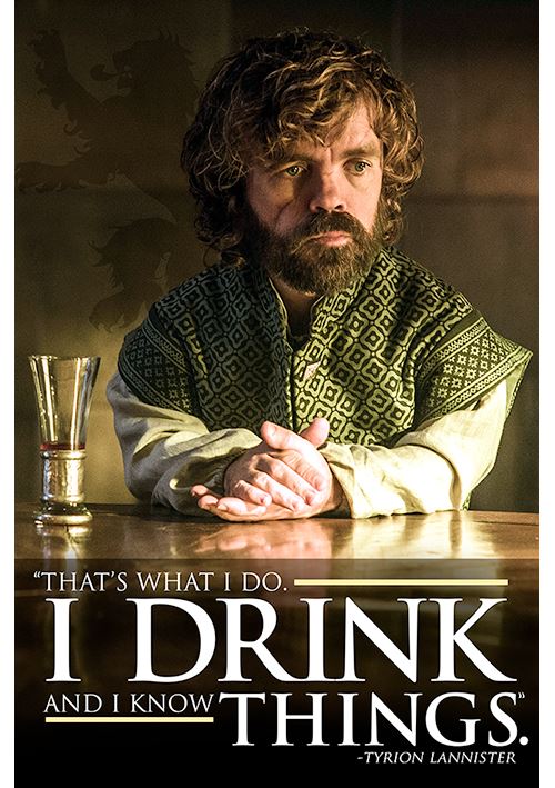 Affiche Maxi Game Of Thrones Tyrion - I Drink And I Know Things 61x91.5 cm