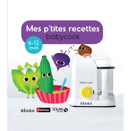 Mes Pites Recettes 9-12 Mois Beaba