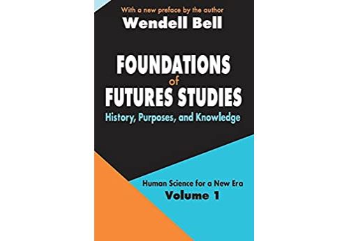 Foundations of Futures Studies: Volume 1: History, Purposes, and Knowledge (English Edition) Format Kindle État correct - N/A reconditionné disponible sur Fnac