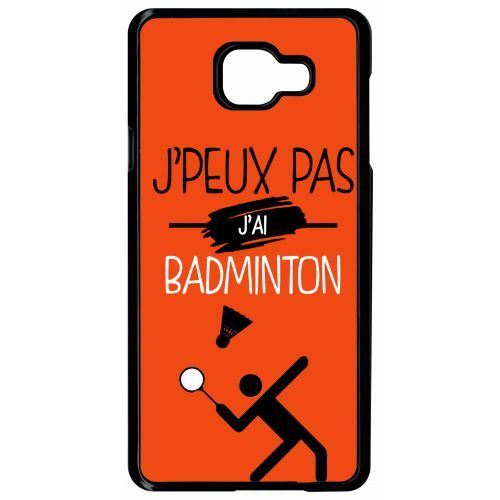 Coque samsung galaxy a7 2016 j peux pas j ai badminton 10