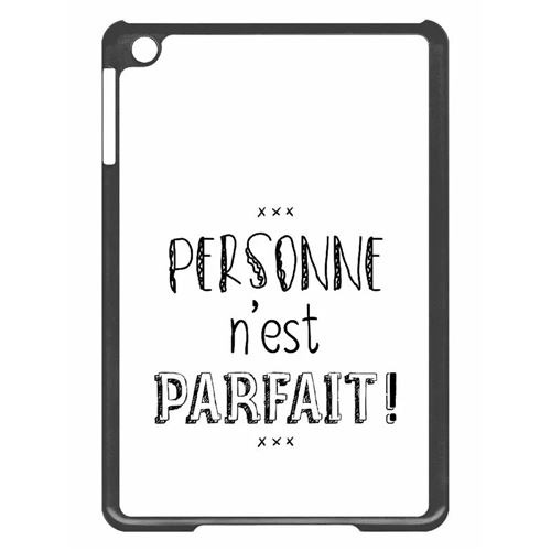 Coque tablette My-Kase pour iPad mini 2 - personne n est parfait fond blanc - Plastique Noir
