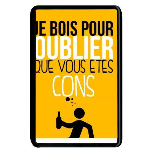 Coque amazon kindle fire 7 je bois pour oublier que vous etes con 5