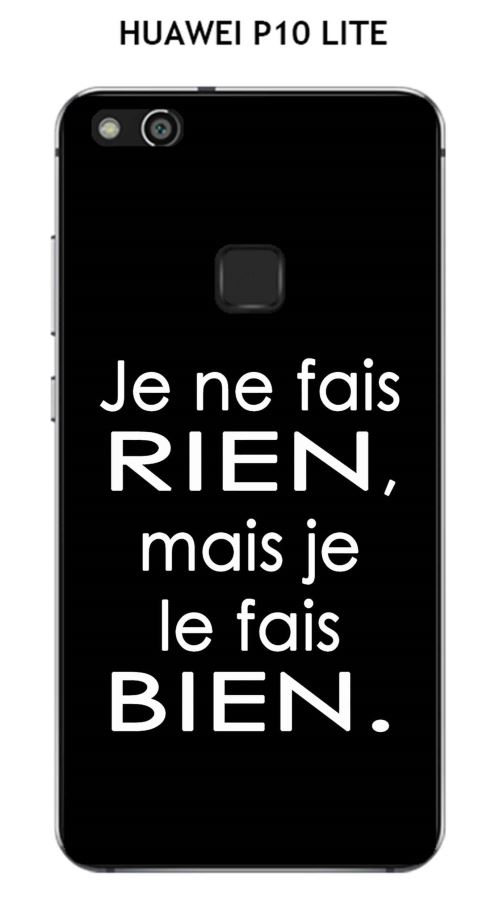 Coque HUAWEI P10 LITE design Citation Je ne fais rien Texte blanc fond noir