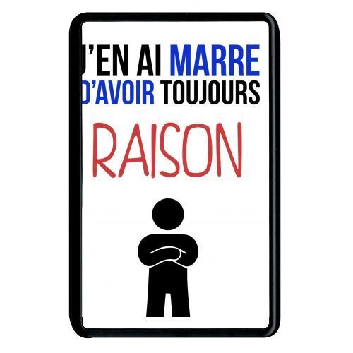 Coque amazon kindle fire 7 j en ai marre d avoir toujours raison 3