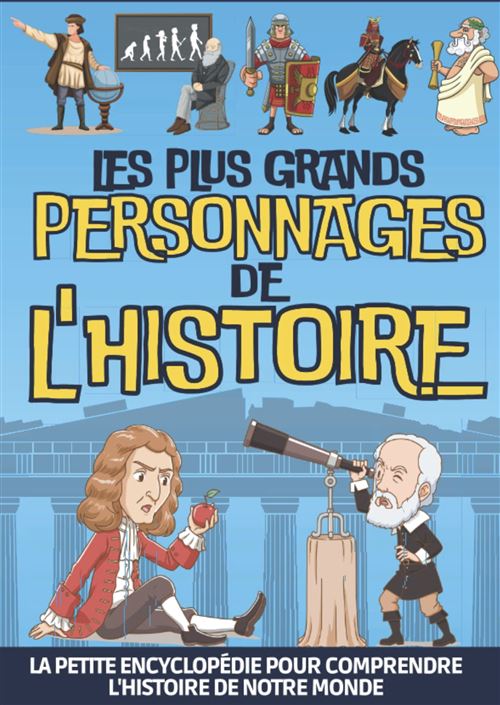 Les grands personnages de l’histoire