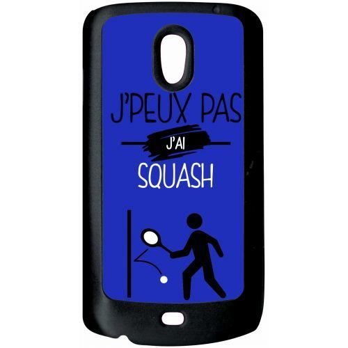 Coque samsung nexus i9250 j peux pas j ai squash 12