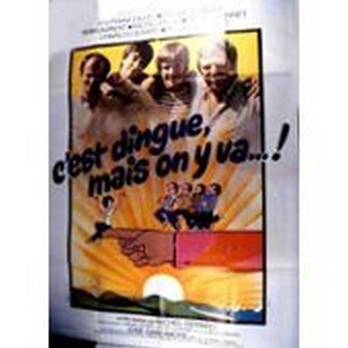 C'est dingue mais on y va…! - 40x60 cm - AFFICHE / POSTER