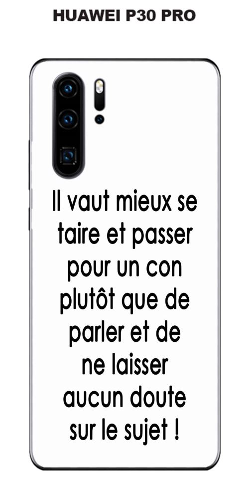 Coque Huawei P30 PRO design Citation Il vaut mieux Texte noir fond blanc